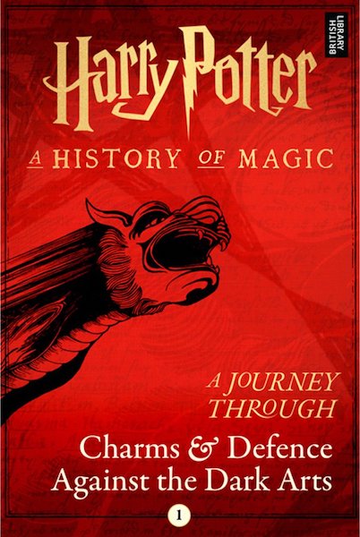 Harry Potter A History of Magic A Journey Through Charms & Defence Against the Dark Arts by Pottermore Publishing (Book Cover): The Modest Reader