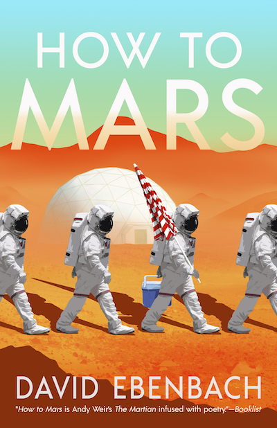 How To Mars (Book Cover) by David Ebenbach: The Modest Reader