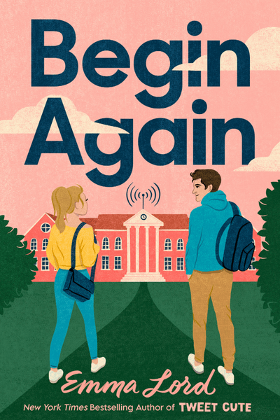 An illustration of a blonde girl and a brown-haired boy looking at each other in front of their university. There is a radio signal coming from the building. The title says Begin Again and the author is Emma Lord. The colour scheme is pink and green.