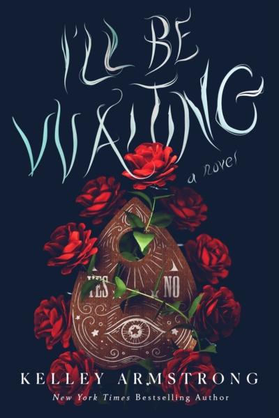 I'll Be Waiting (Book Cover) by Kelley Armstrong: The Modest Reader